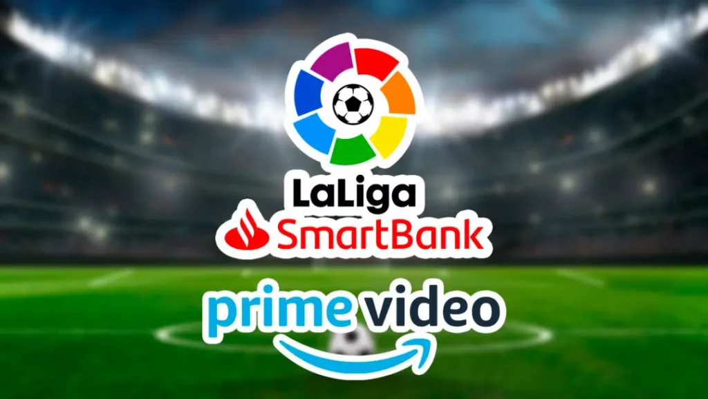 Amazon Prime Video transmitirá LaLiga SmartBank