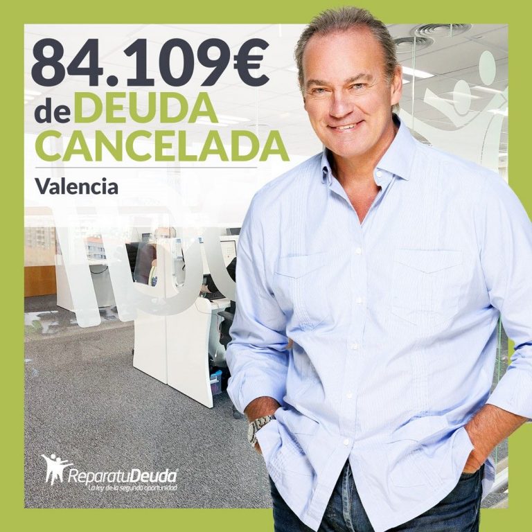 Repara tu Deuda Abogados cancela 84.109€ en Valencia con la Ley de Segunda Oportunidad