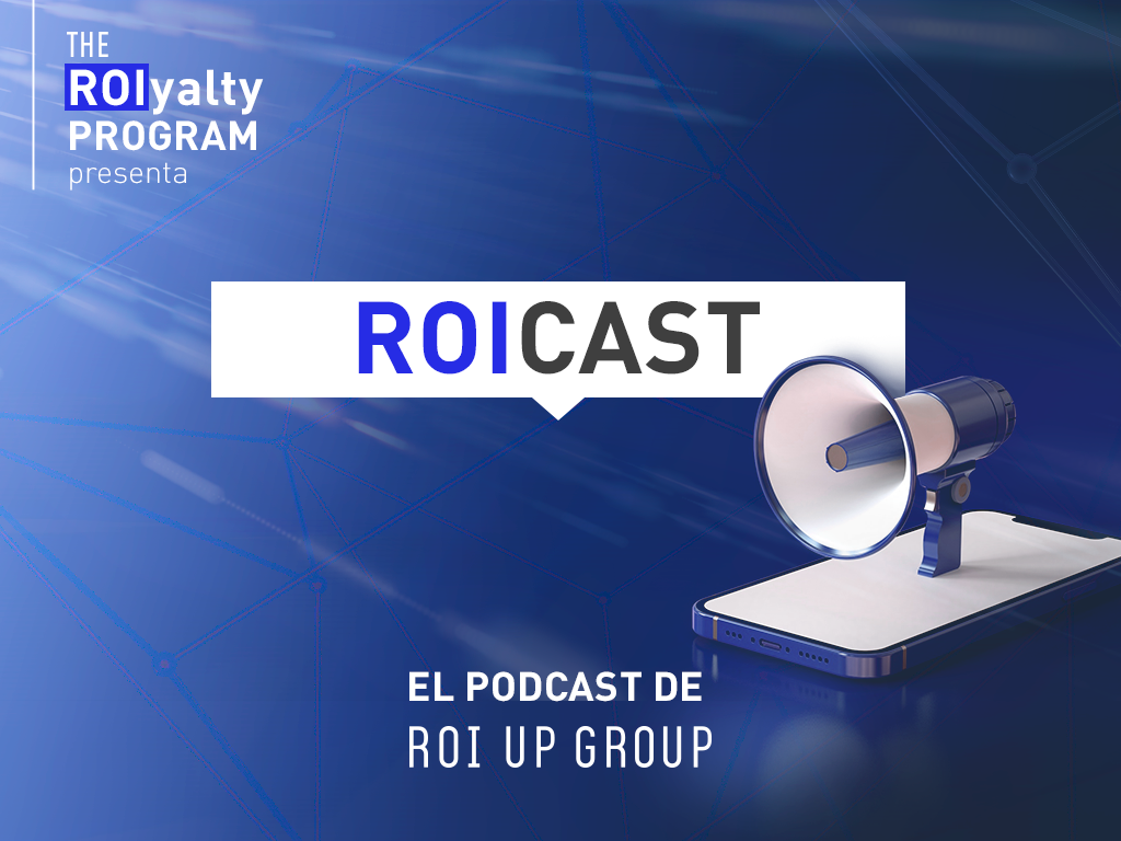 ROI UP Group lanza ROICAST, un podcast para los verdaderos amantes del marketing 1 ROI UP Group lanza ROICAST, un podcast para los verdaderos amantes del marketing