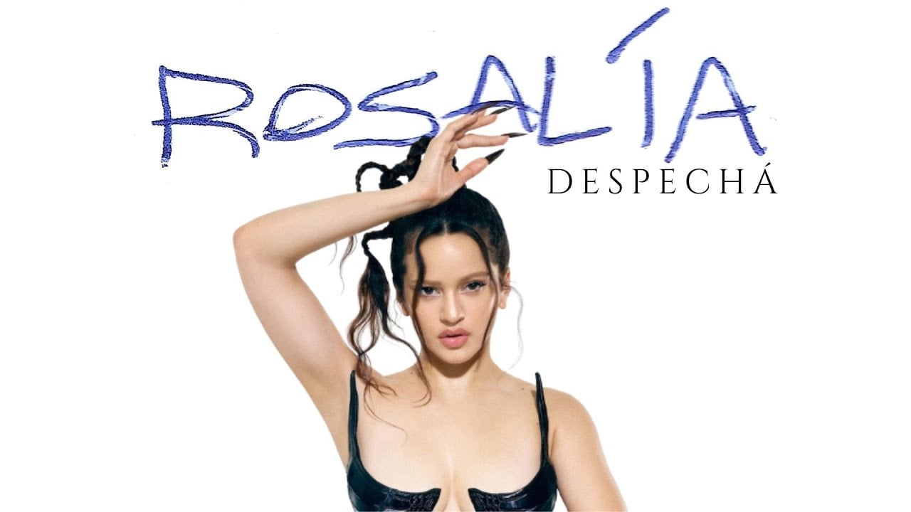 Temas que fueron un éxito Rosalía con Despecha