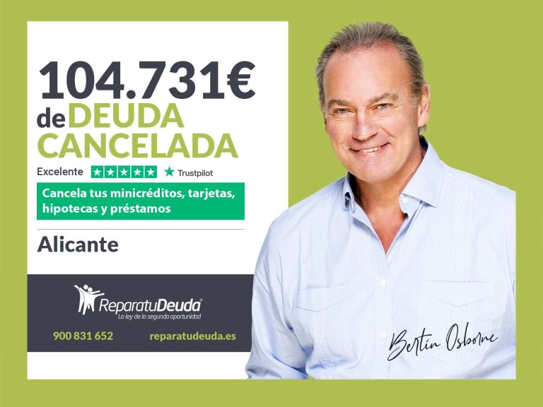 Repara tu Deuda cancela 104.731€ en Alicante (Comunidad Valenciana) con la Ley de Segunda Oportunidad