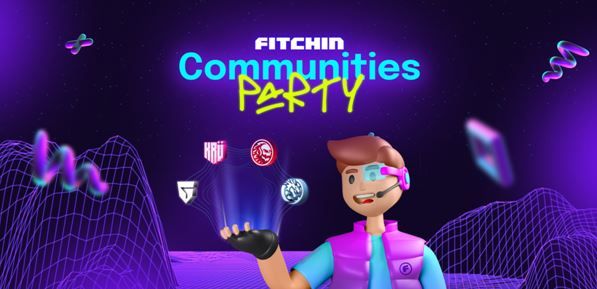 FITCHIN lleva a los esports al metaverso con la primera fiesta de las comunidades y sus equipos