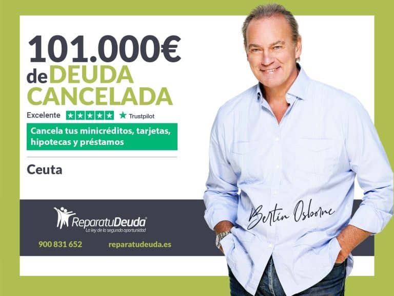 Repara tu Deuda Abogados cancela 101.000 € en Ceuta con la Ley de Segunda Oportunidad
