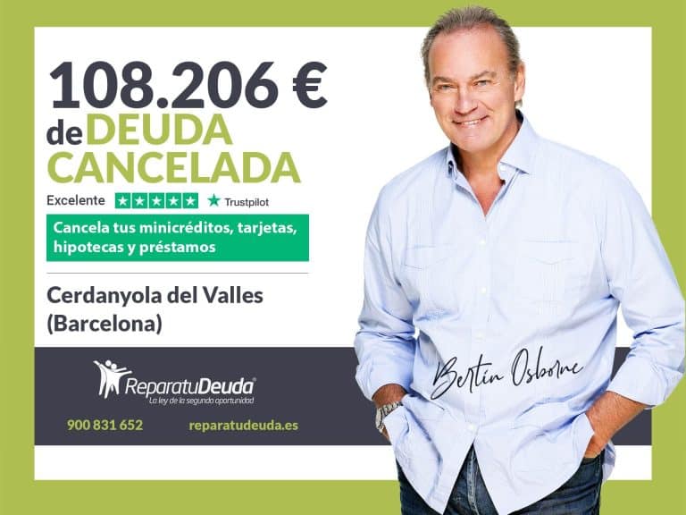 Repara tu Deuda cancela 108.206 € en Cerdanyola del Vallès (Barcelona) con la Ley de Segunda Oportunidad