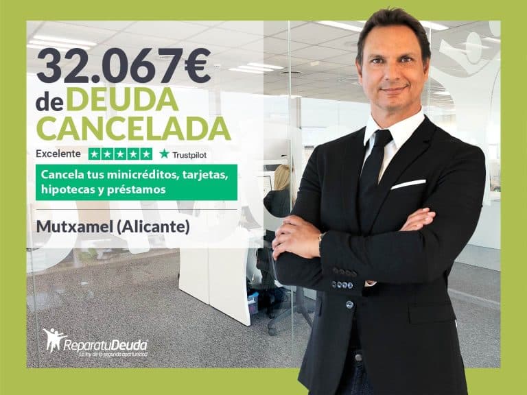 Repara tu Deuda Abogados cancela 32.067€ en Mutxamel (Alicante) gracias a la Ley de Segunda Oportunidad
