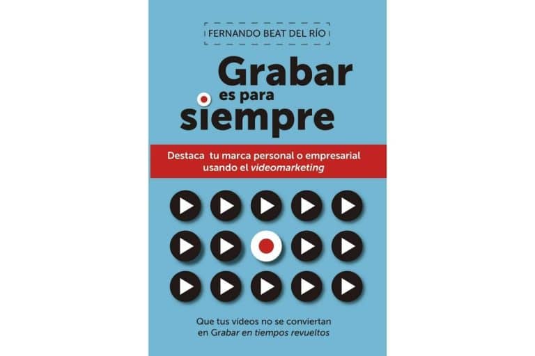 ‘Grabar es para siempre’, el libro de videomarketing que ya va por su segunda edición