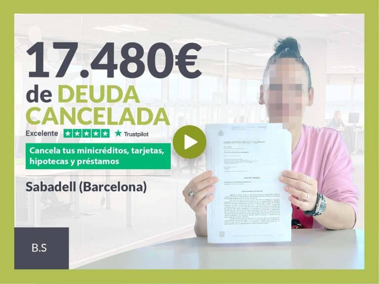 Repara tu Deuda Abogados cancela 17.480€ en Sabadell (Barcelona) con la Ley de Segunda Oportunidad