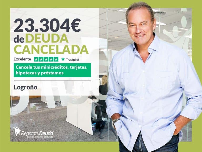 Repara tu Deuda Abogados cancela 23.304€ en Logroño (La Rioja) con la Ley de Segunda Oportunidad