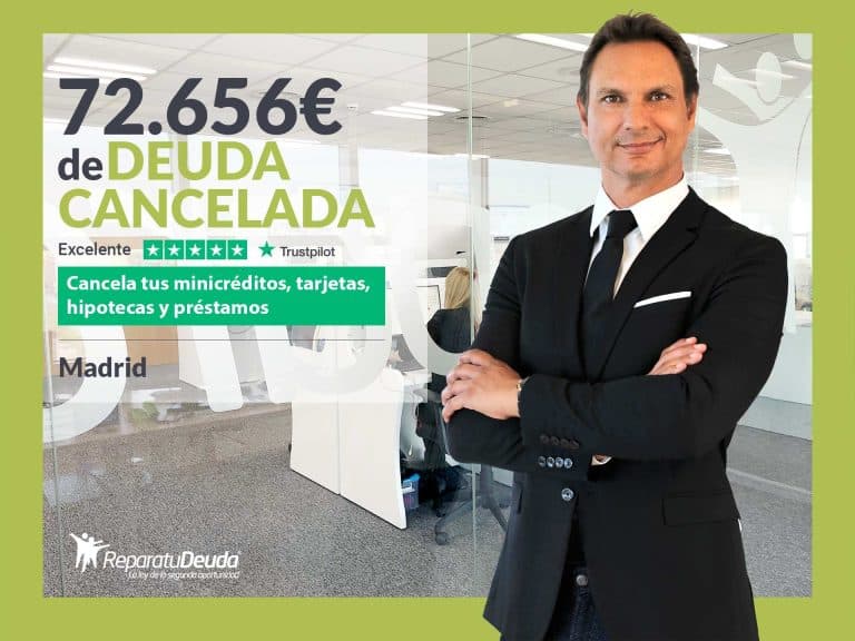 Repara tu Deuda Abogados cancela 72.656€ en Madrid con la Ley de Segunda Oportunidad