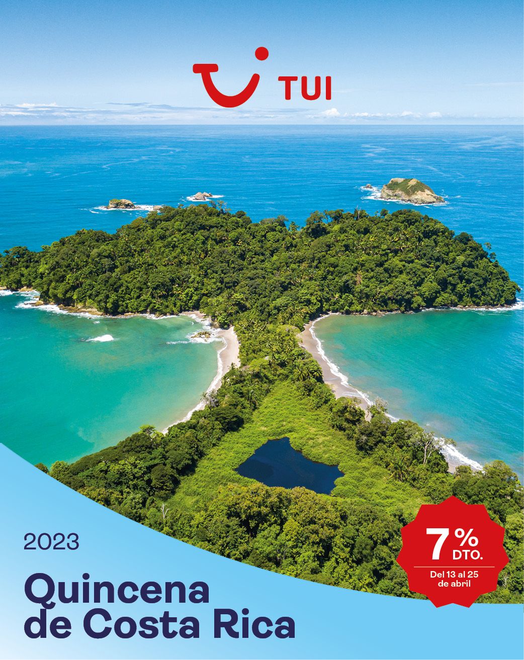 7% de descuento en toda la programación de Costa Rica, la última campaña de TUI 1 TUI QUINCENA DE COSTA RICA
