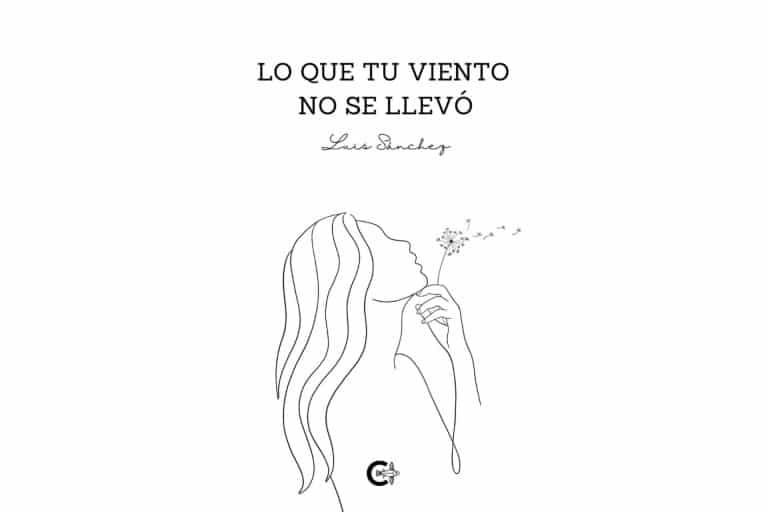 ‘Lo que tu viento no se llevó’, el nuevo poemario de Luis Sánchez