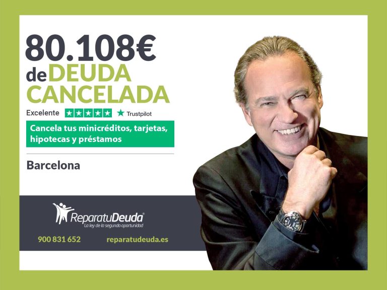 Repara tu Deuda Abogados cancela 80.108€ en Barcelona (Cataluña) con la Ley de Segunda Oportunidad