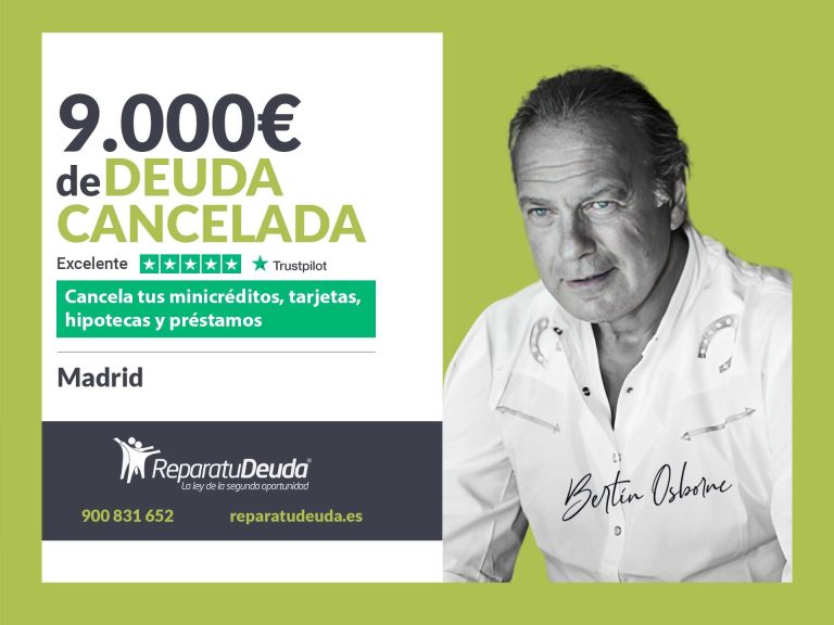 Repara tu Deuda Abogados cancela 9.000€ en Madrid con la Ley de la Segunda Oportunidad