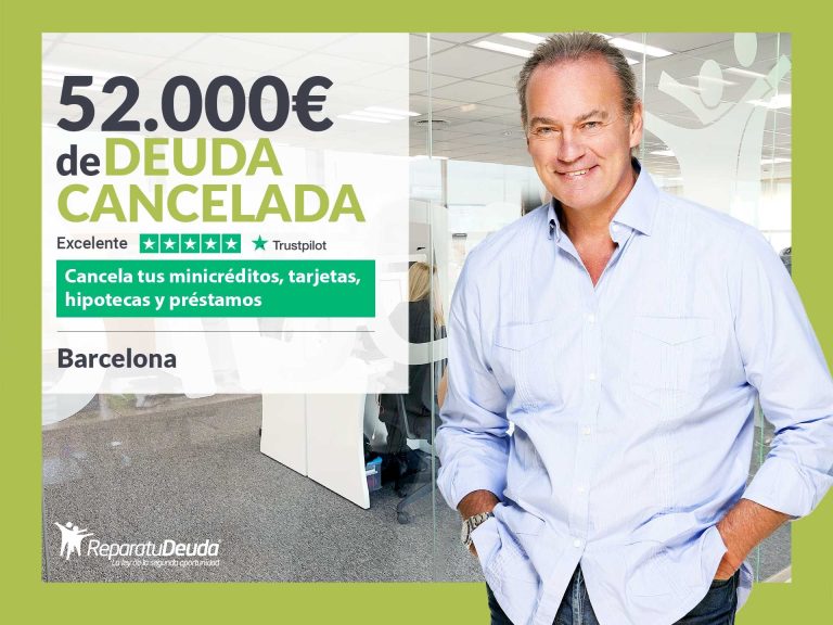 Repara tu Deuda Abogados cancela 52.000€ en Barcelona (Catalunya) con la Ley de Segunda Oportunidad