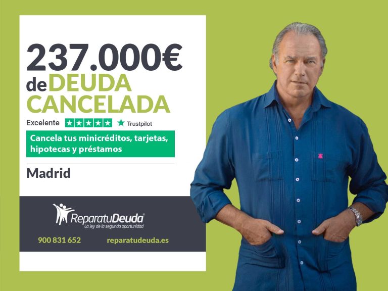Repara tu Deuda Abogados cancela 237.000€ en Madrid con la Ley de Segunda Oportunidad