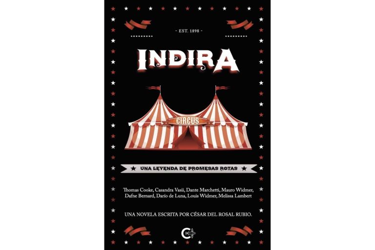 ‘Indira, una leyenda de promesas rotas’, el poderoso «thriller circense» que ha llegado para quedarse