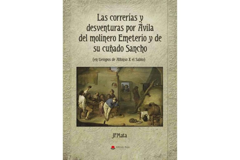 José Manuel Fernández de Mata publica ‘Las correrías y desventuras por Ávila del molinero Emeterio y de su cuñado Sancho’