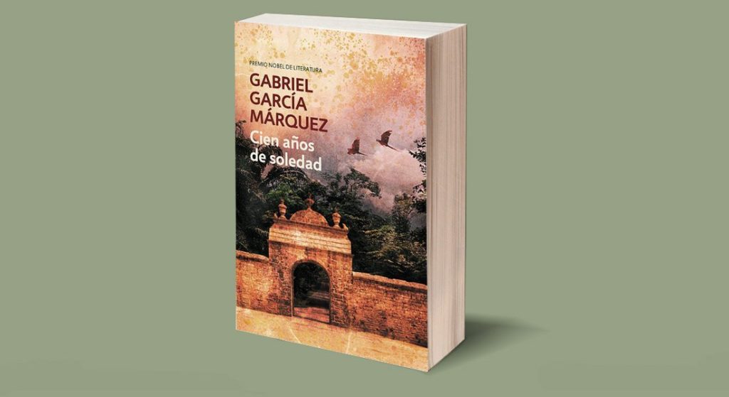 Estos Son Los 10 Libros Que Debes Leer Alguna Vez En La Vida 1 Cien Años De Soledad De Gabriel García Márquez