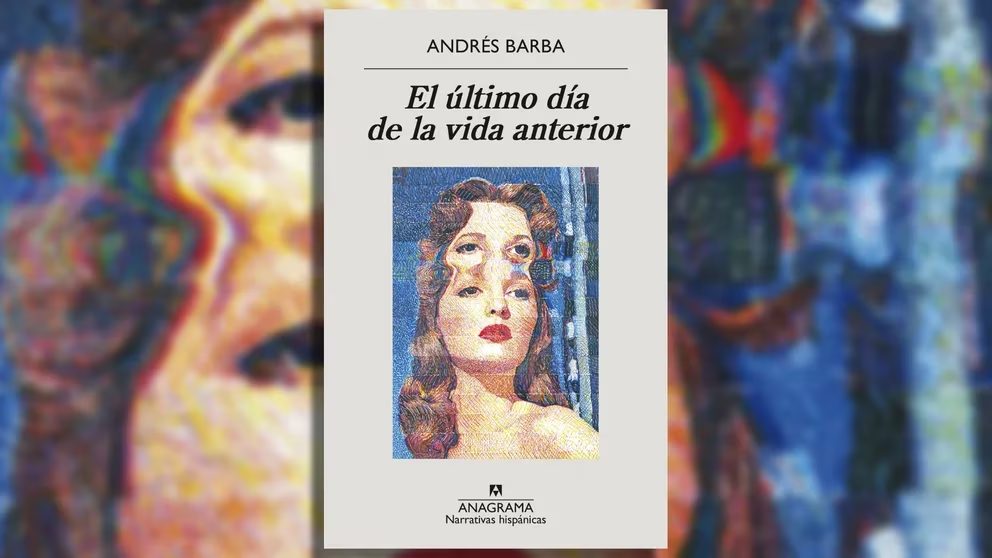 El último día de la vida anterior de Andrés Barba