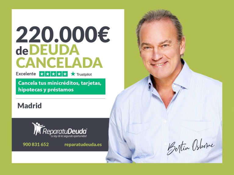 Repara tu Deuda Abogados cancela 220.000€ en Madrid con la Ley de Segunda Oportunidad