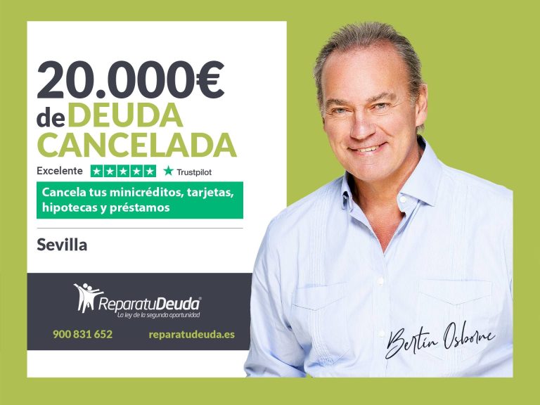 Repara tu Deuda Abogados cancela 20.000€ en Sevilla (Andalucía) con la Ley de Segunda Oportunidad