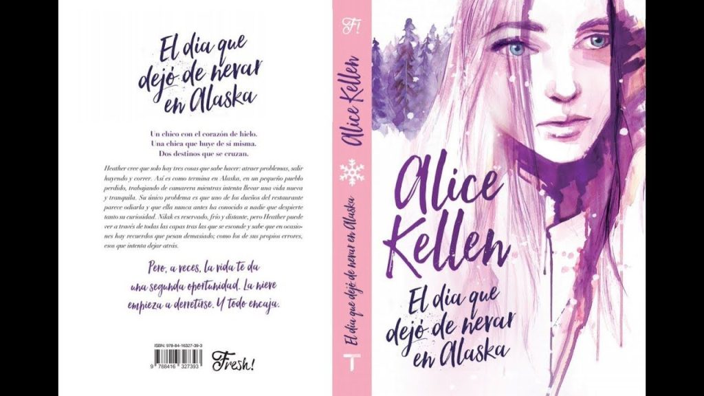 El Día Que Dejó De Nevar En Alaska De Alice Kellen