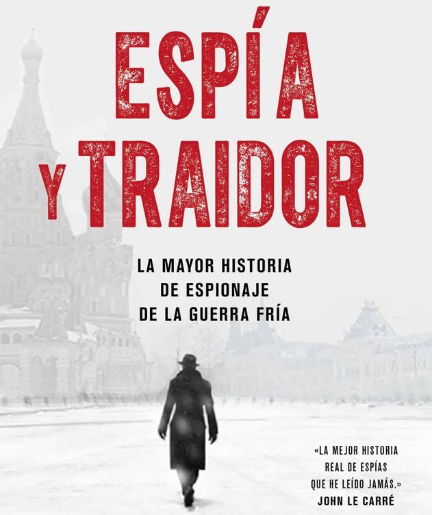 Espía Y Traidor De Ben Macintyre