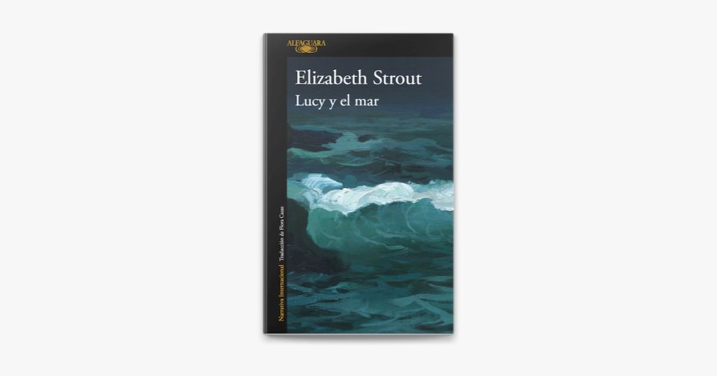 Lucy Y El Mar De Elizabeth Strout