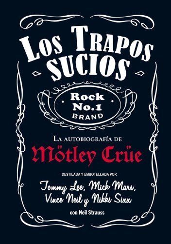 Mötley Crüe, los trapos sucios