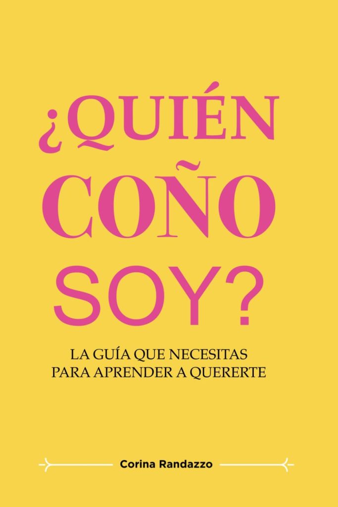 ¿Quién Coño Soy? De Corina Randazzo