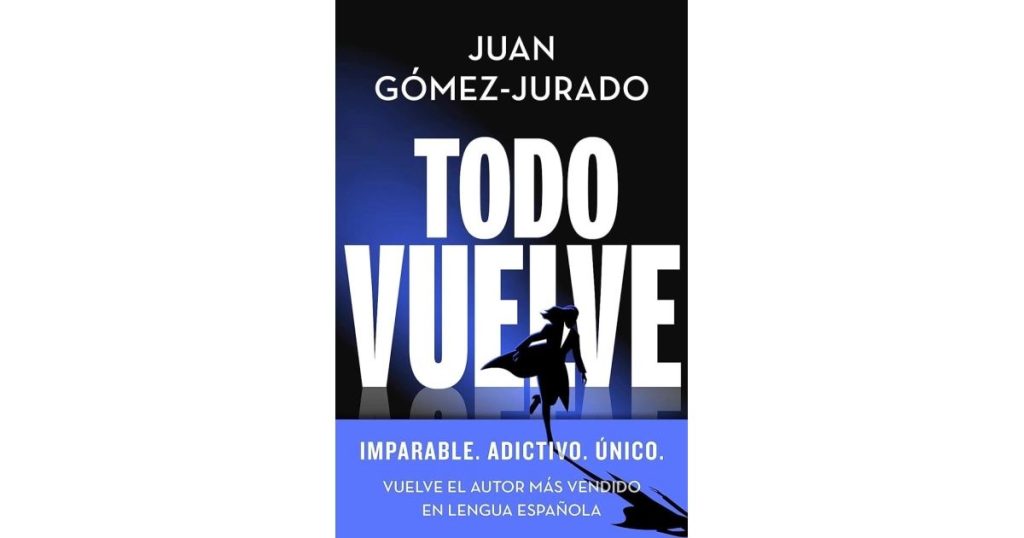 Todo Vuelve De Juan Gómez – Jurado