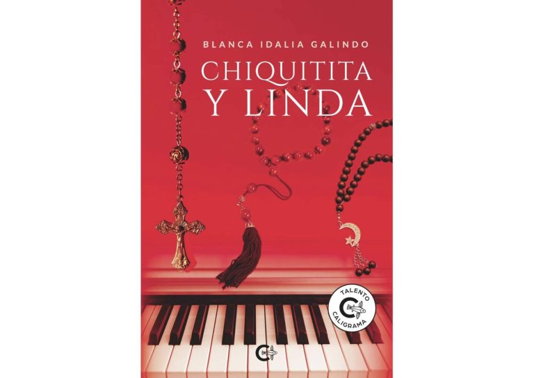 ‘Chiquitita y Linda’ de Blanca Idalia Galindo, una odisea de los sentidos