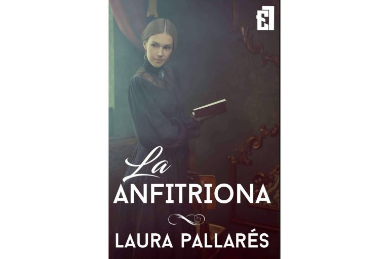 Laura Pallarés publica su libro ‘La Anfitriona’, de la mano de Entre Libros Editorial