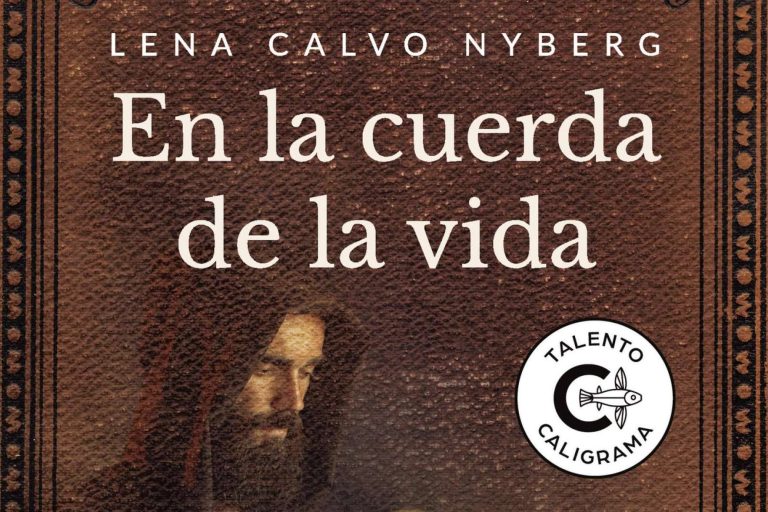 Editorial Caligrama publica ‘En la cuerda de la vida’, la apasionante obra de Lena Calvo Nyberg
