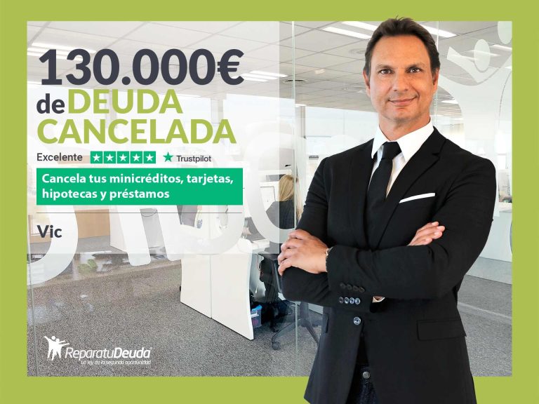 Repara tu Deuda Abogados cancela 130.000€ en Vic (Barcelona) con la Ley de Segunda Oportunidad