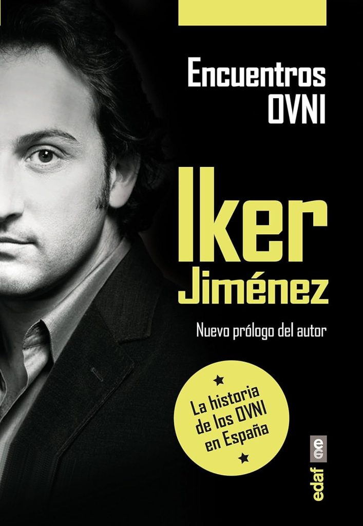 Encuentros Ovni. La Historia De Los Ovnis En España De Iker Jiménez