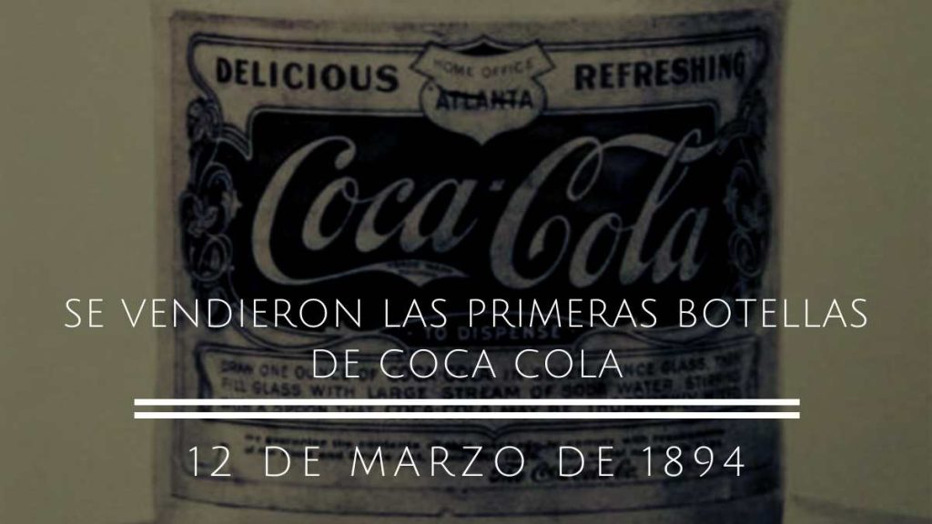 SE VENDIERON LAS PRIMERAS BOTELLAS DE COCA COLA