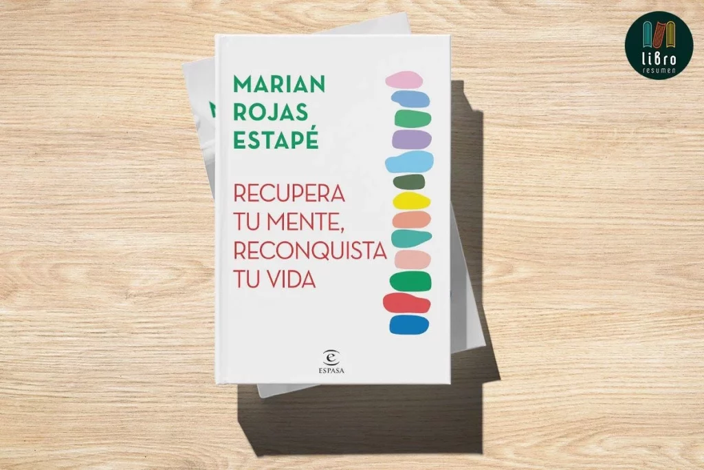 &Quot;Recupera Tu Mente, Reconquista Tu Vida&Quot; De Marian Rojas Estapé