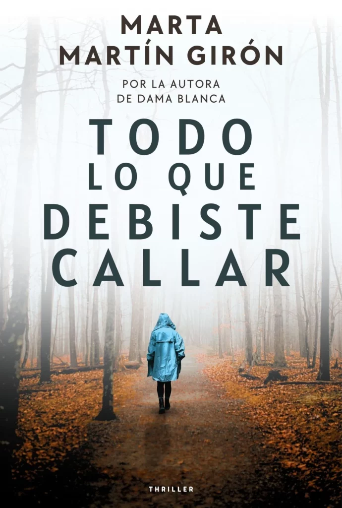 &Quot;Todo Lo Que Debiste Callar&Quot; De Marta Martín Girón