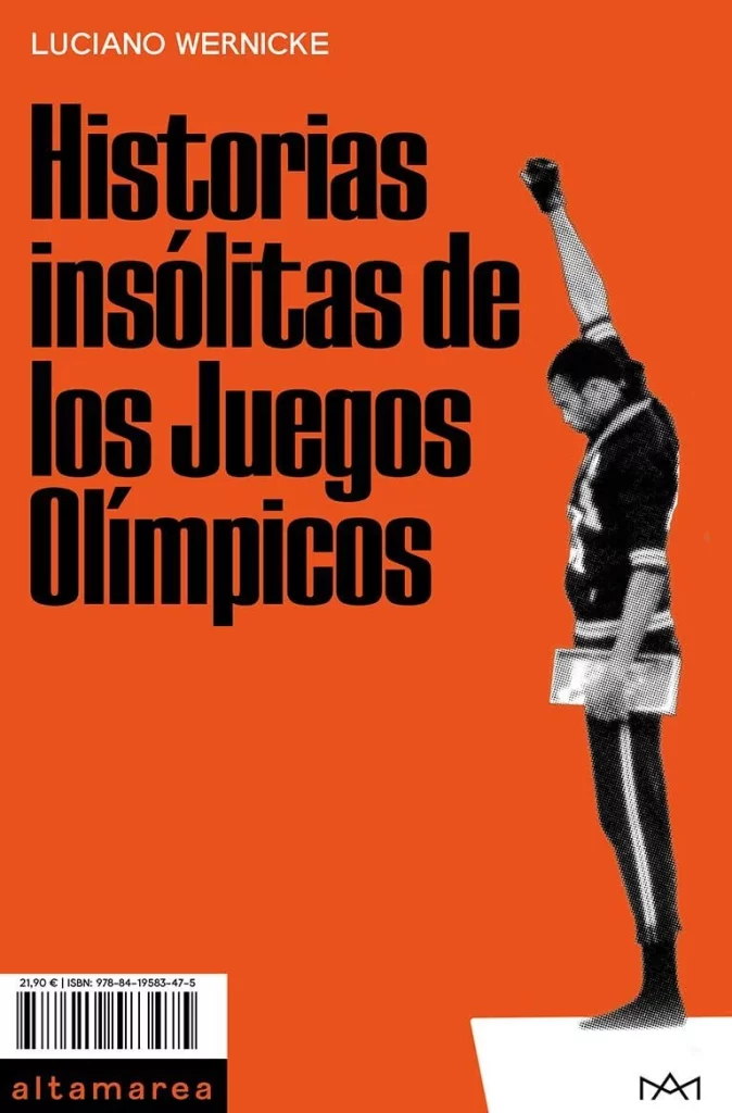 Historias Insólitas De Los Juegos Olímpicos De Luciano Wernicke 