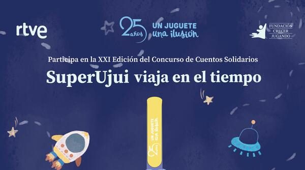 La campaña ‘Un Juguete, Una Ilusión’ convoca la XXI edición del Concurso de Cuentos Solidarios
