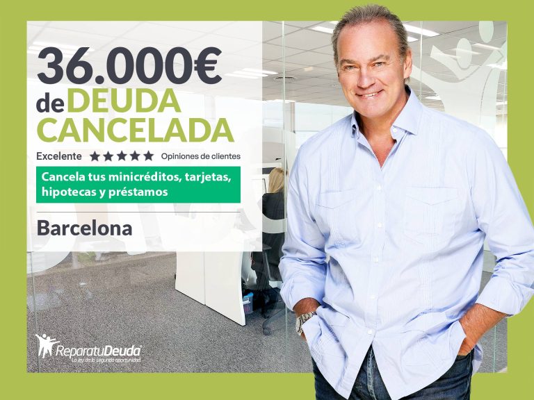 Repara tu Deuda Abogados cancela 36.000€ en Barcelona (Cataluña) con la Ley de Segunda Oportunidad