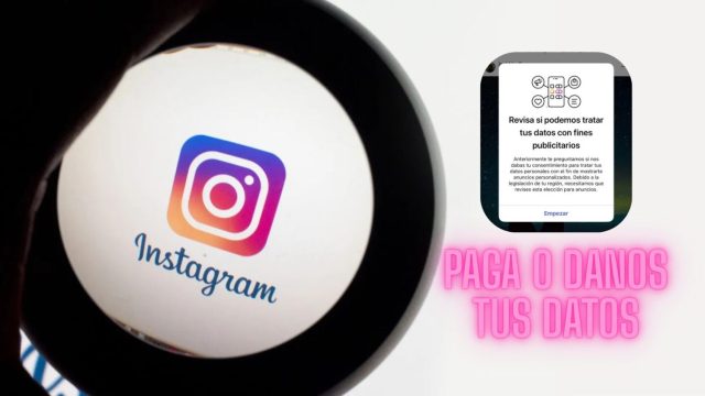 Instagram Obliga A Los Usuarios A Pagar 8 Euros O A Regalarles Todos Sus Datos Personales Con La Nueva Política De Anuncios